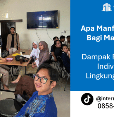 Apa Manfaat Magang Bagi Masyarakat? Dampak Positif untuk Individu dan Lingkungan Sekitar