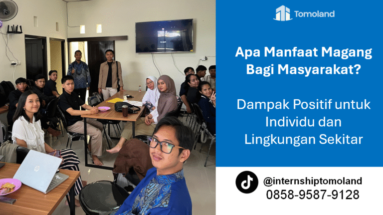 Apa Manfaat Magang Bagi Masyarakat? Dampak Positif untuk Individu dan Lingkungan Sekitar