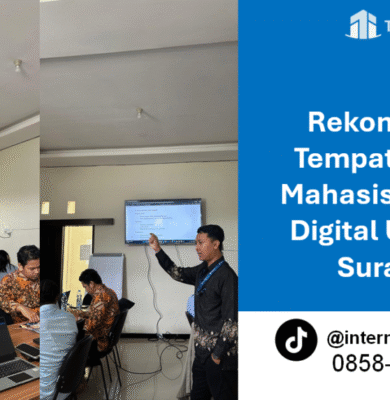 Rekomendasi Tempat Magang Mahasiswa Bisnis Digital UNESA Di Surabaya untuk Persiapan Karier Digital Profesional