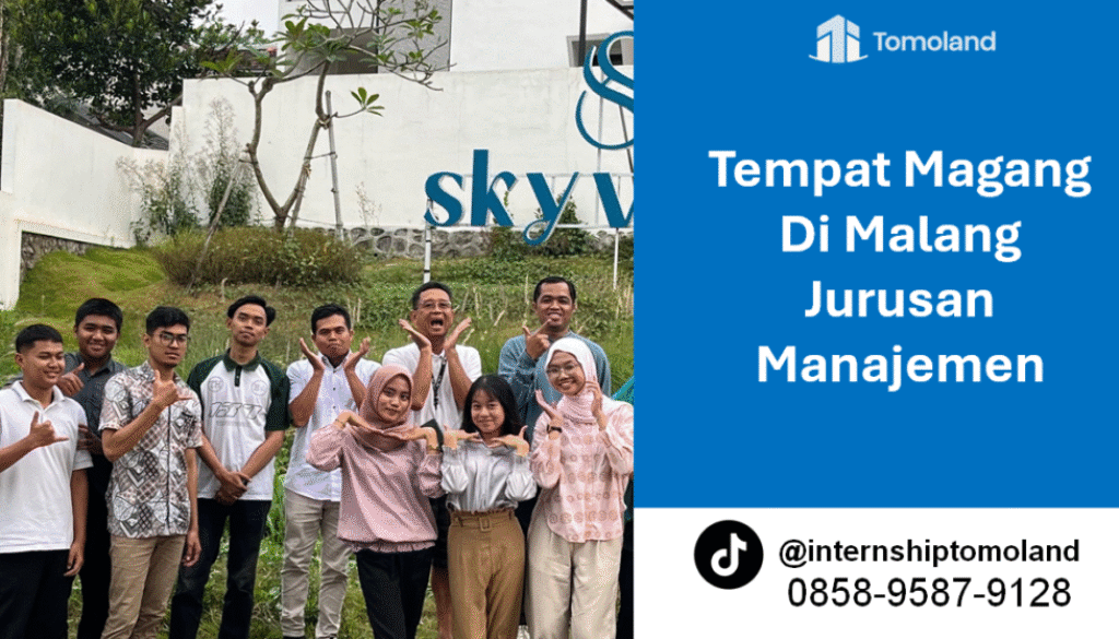 Tempat Magang di malang jurusan manajemen Di UNESA Surabaya Gresik Sidoarjo INTERNSHIP TOMOLAND