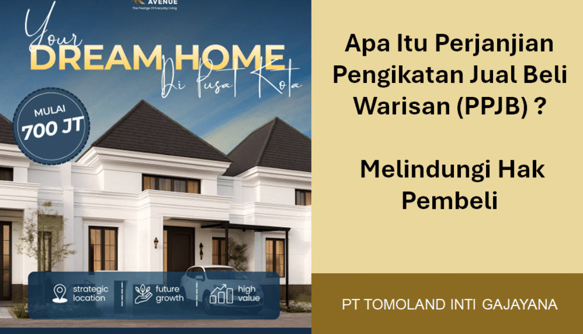 Apa Itu Perjanjian Pengikatan Jual Beli Warisan (PPJB)? Melindungi Hak Pembeli