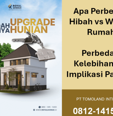 Apa Perbedaan Hibah vs Warisan Rumah? Perbedaan, Kelebihan, dan Implikasi Pajaknya