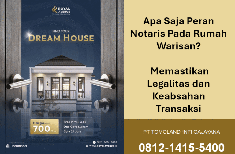 Apa Saja Peran Notaris Pada Rumah Warisan? Memastikan Legalitas dan Keabsahan Transaksi