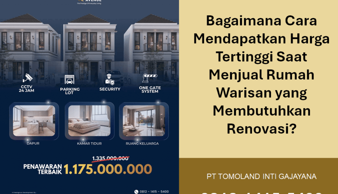 Bagaimana Cara Mendapatkan Harga Tertinggi Saat Menjual Rumah Warisan yang Membutuhkan Renovasi?