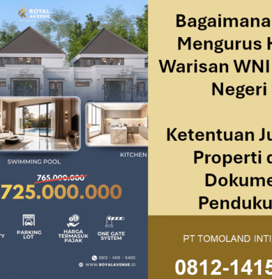 Bagaimana Cara Mengurus Harta Warisan WNI di Luar Negeri? Ketentuan Jual Beli Properti dan Dokumen Pendukung
