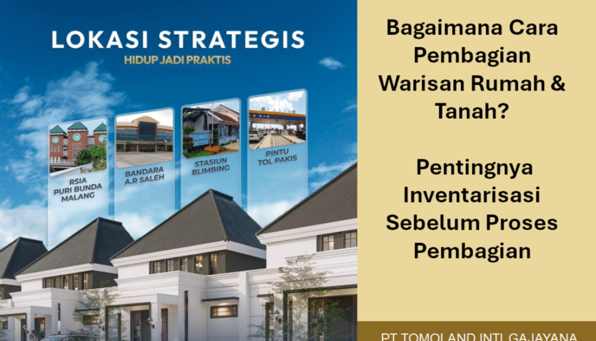 Bagaimana Cara Pembagian Warisan Rumah & Tanah? Pentingnya Inventarisasi Sebelum Proses Pembagian