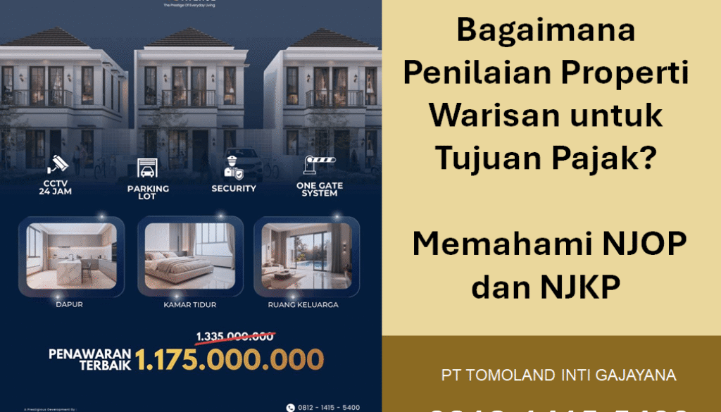 Bagaimana Penilaian Properti Warisan untuk Tujuan Pajak? Memahami NJOP dan NJKP