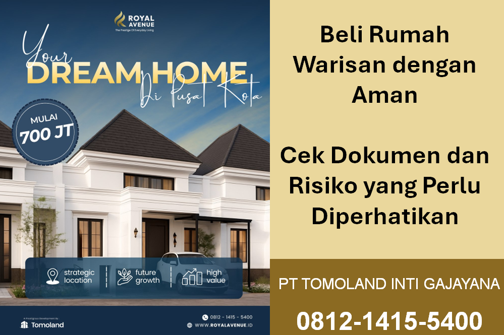 Beli Rumah Warisan dengan Aman: Cek Dokumen dan Risiko yang Perlu Diperhatikan