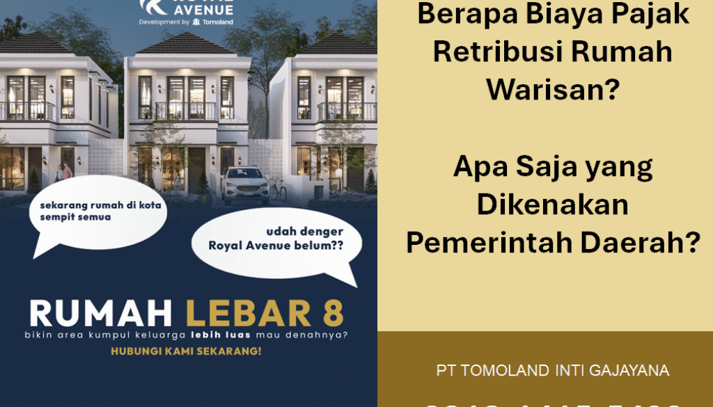 Berapa Biaya Pajak Retribusi Rumah Warisan? Apa Saja yang Dikenakan Pemerintah Daerah?
