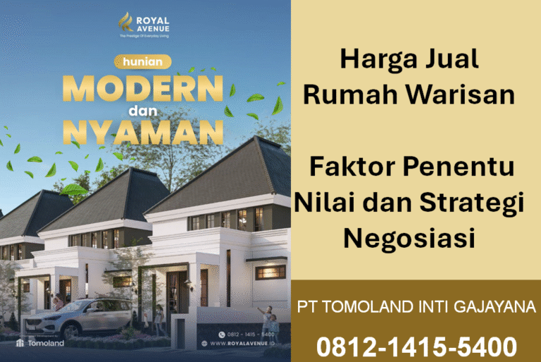 Harga Jual Rumah Warisan: Faktor Penentu Nilai dan Strategi Negosiasi