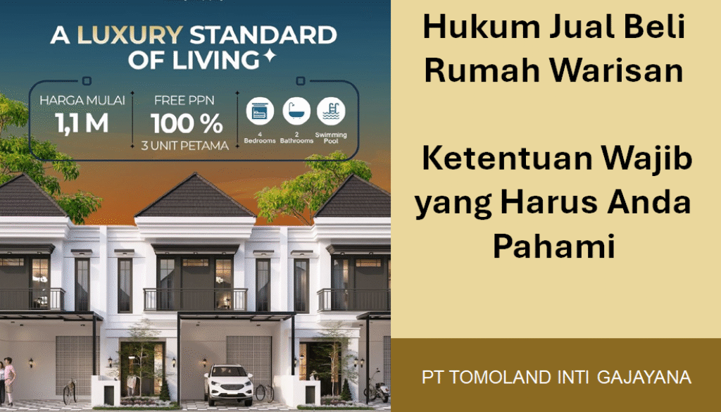 Hukum Jual Beli Rumah Warisan: Ketentuan Wajib yang Harus Anda Pahami