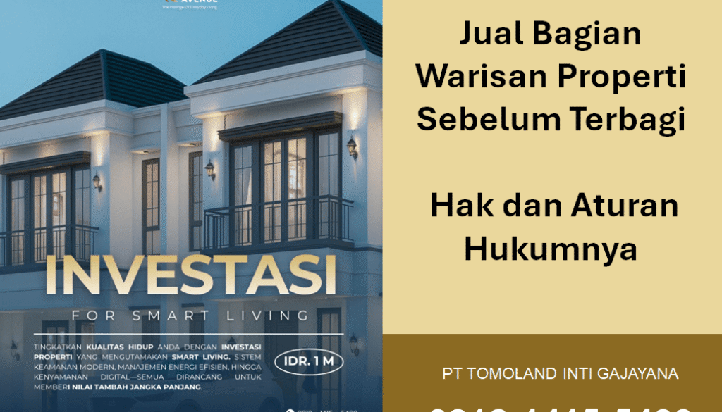 Jual Bagian Warisan Properti Sebelum Terbagi: Hak dan Aturan Hukumnya