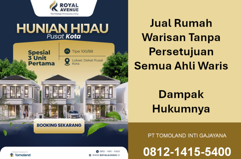 Jual Rumah Warisan Tanpa Persetujuan Semua Ahli Waris: Dampak Hukumnya