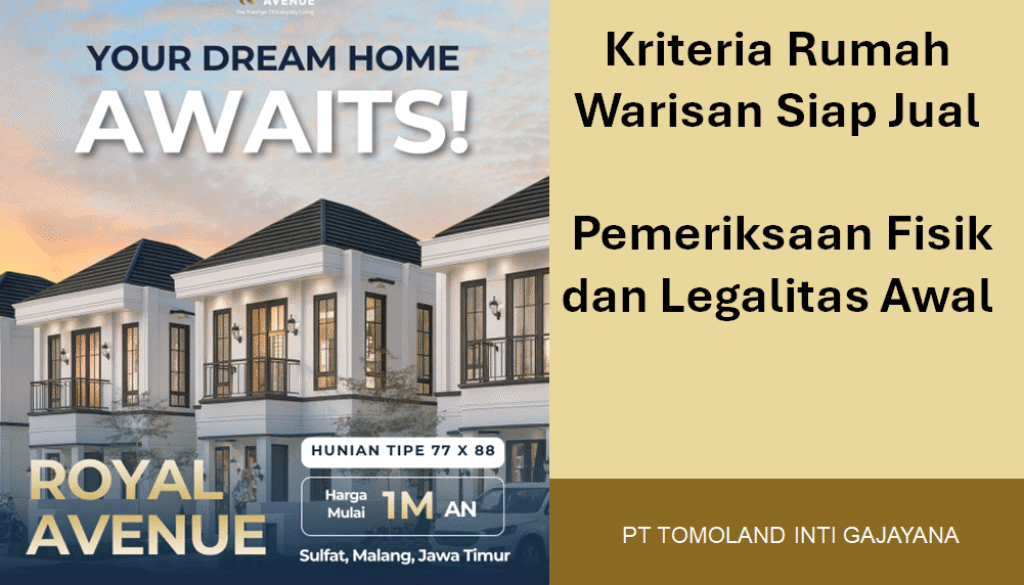 Kriteria Rumah Warisan Siap Jual: Pemeriksaan Fisik dan Legalitas Awal