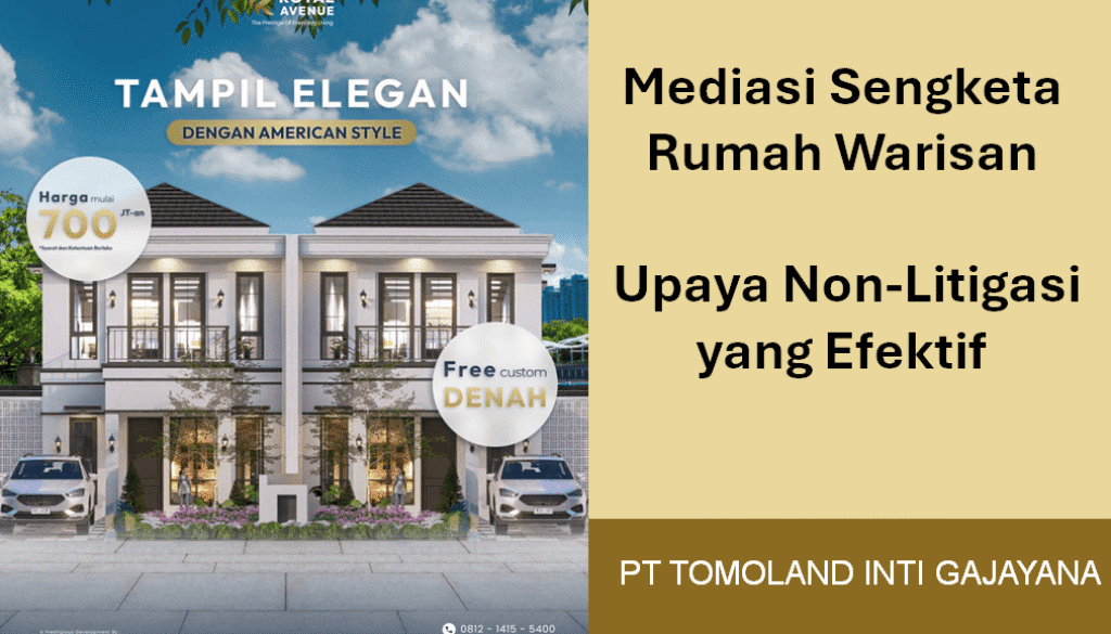Mediasi Sengketa Rumah Warisan: Upaya Non-Litigasi yang Efektif