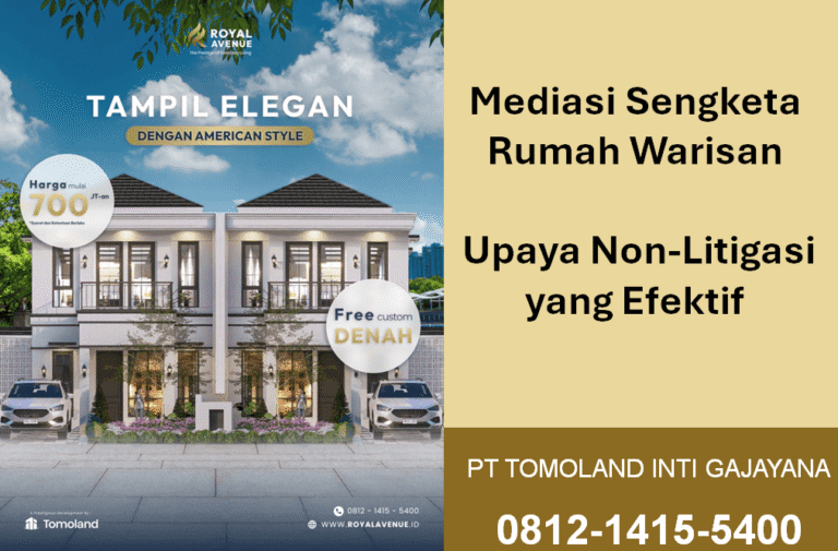 Mediasi Sengketa Rumah Warisan: Upaya Non-Litigasi yang Efektif