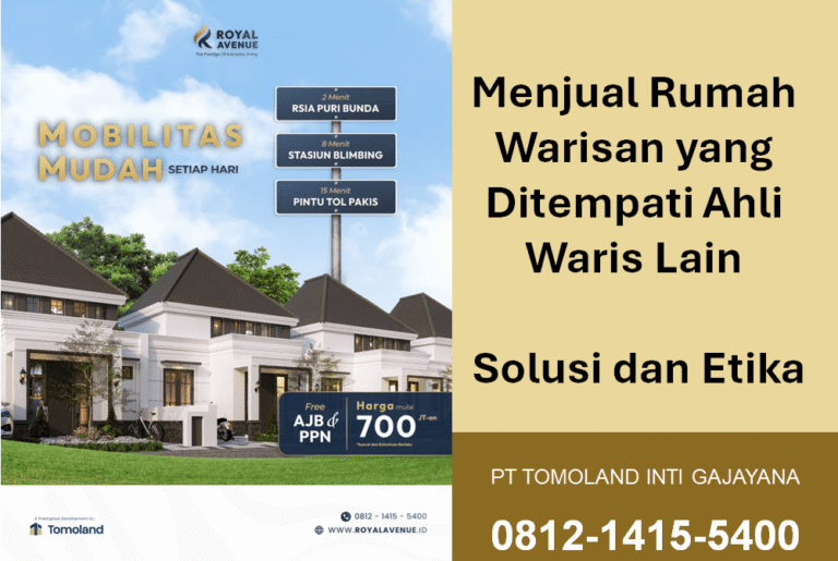 Menjual Rumah Warisan yang Ditempati Ahli Waris Lain: Solusi dan Etika