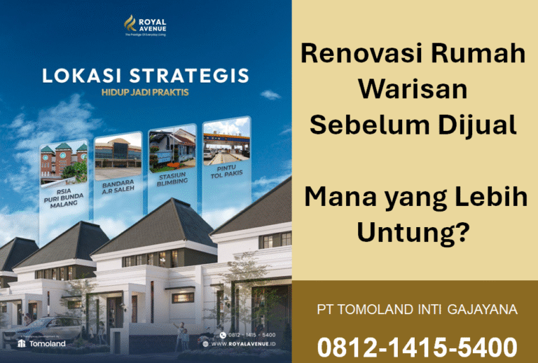 Renovasi Rumah Warisan Sebelum Dijual: Mana yang Lebih Untung?
