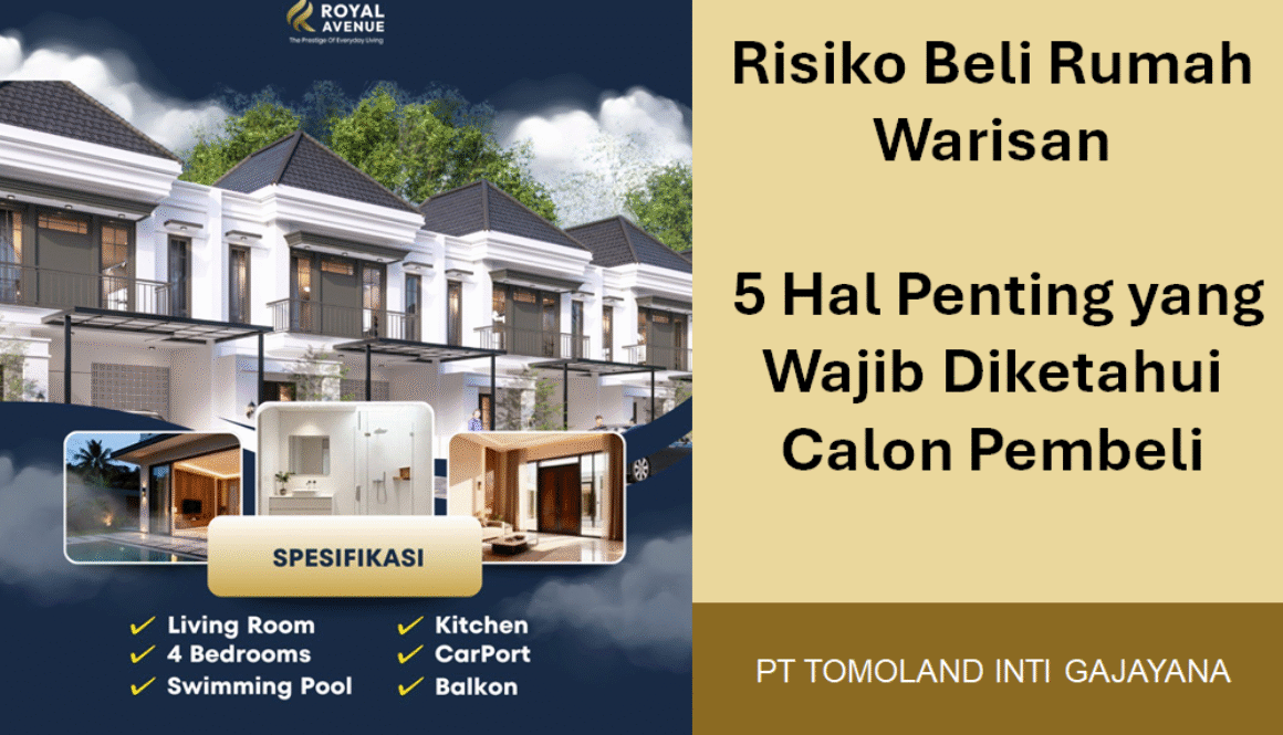 Risiko Beli Rumah Warisan: 5 Hal Penting yang Wajib Diketahui Calon Pembeli