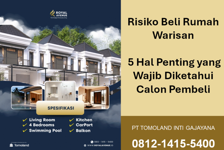 Risiko Beli Rumah Warisan: 5 Hal Penting yang Wajib Diketahui Calon Pembeli