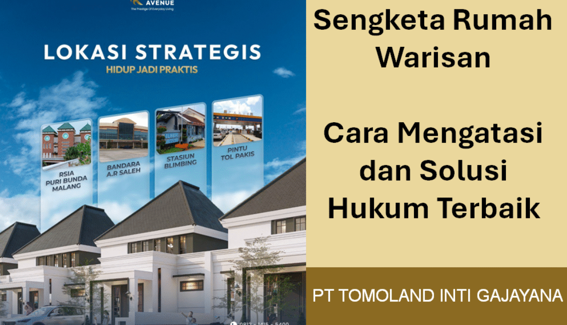 Sengketa Rumah Warisan: Cara Mengatasi dan Solusi Hukum Terbaik