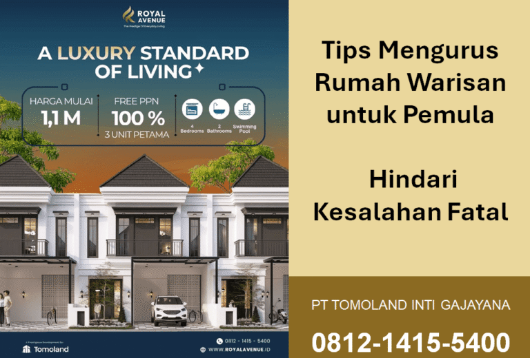 Tips Mengurus Rumah Warisan untuk Pemula: Hindari Kesalahan Fatal