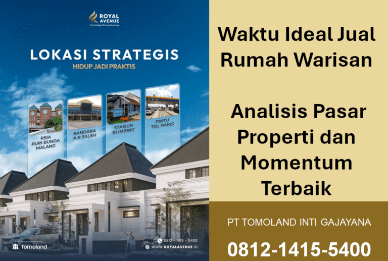 Waktu Ideal Jual Rumah Warisan: Analisis Pasar Properti dan Momentum Terbaik