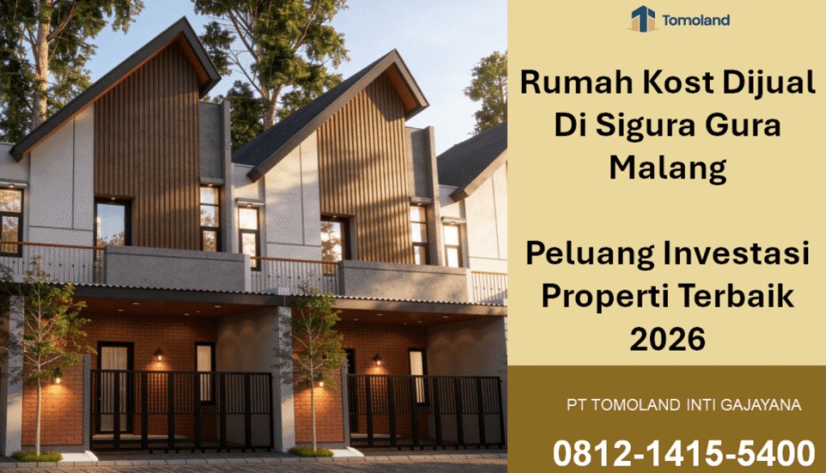 Update 2026: Berapa Harga Rumah Kost di Sigura-Gura Malang saat Ini?