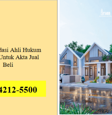 Rekomendasi Ahli Hukum Properti Untuk Akta Jual Beli