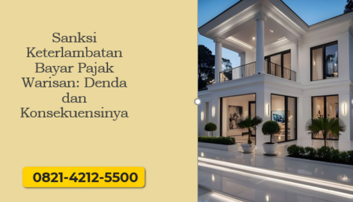 Sanksi Keterlambatan Bayar Pajak Warisan: Denda dan Konsekuensinya