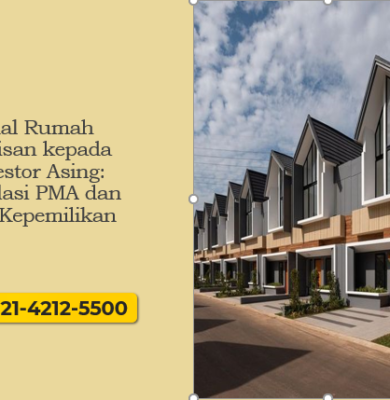 Panduan lengkap jual rumah warisan kepada investor asing sesuai regulasi PMA dan hak kepemilikan.
