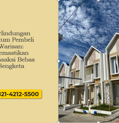  Perlindungan Hukum Pembeli Warisan: Memastikan Transaksi Bebas Sengketa