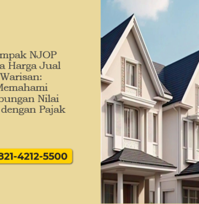 Dampak NJOP pada Harga Jual Warisan: Memahami Hubungan Nilai Jual dengan Pajak