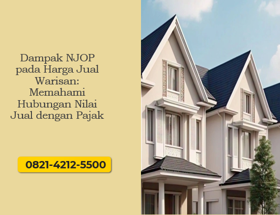 Dampak NJOP pada Harga Jual Warisan: Memahami Hubungan Nilai Jual dengan Pajak
