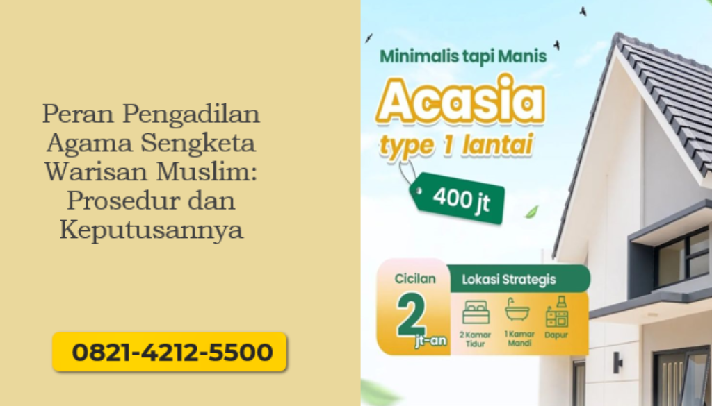 Peran Pengadilan Agama Sengketa Warisan Muslim: Prosedur dan Keputusannya