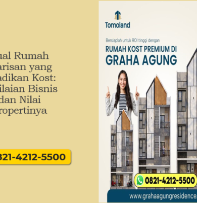 Jual Rumah Warisan yang Dijadikan Kost: Penilaian Bisnis dan Nilai Propertinya