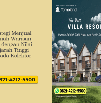 Strategi Menjual Rumah Warisan Tua dengan Nilai Sejarah Tinggi kepada Kolektor