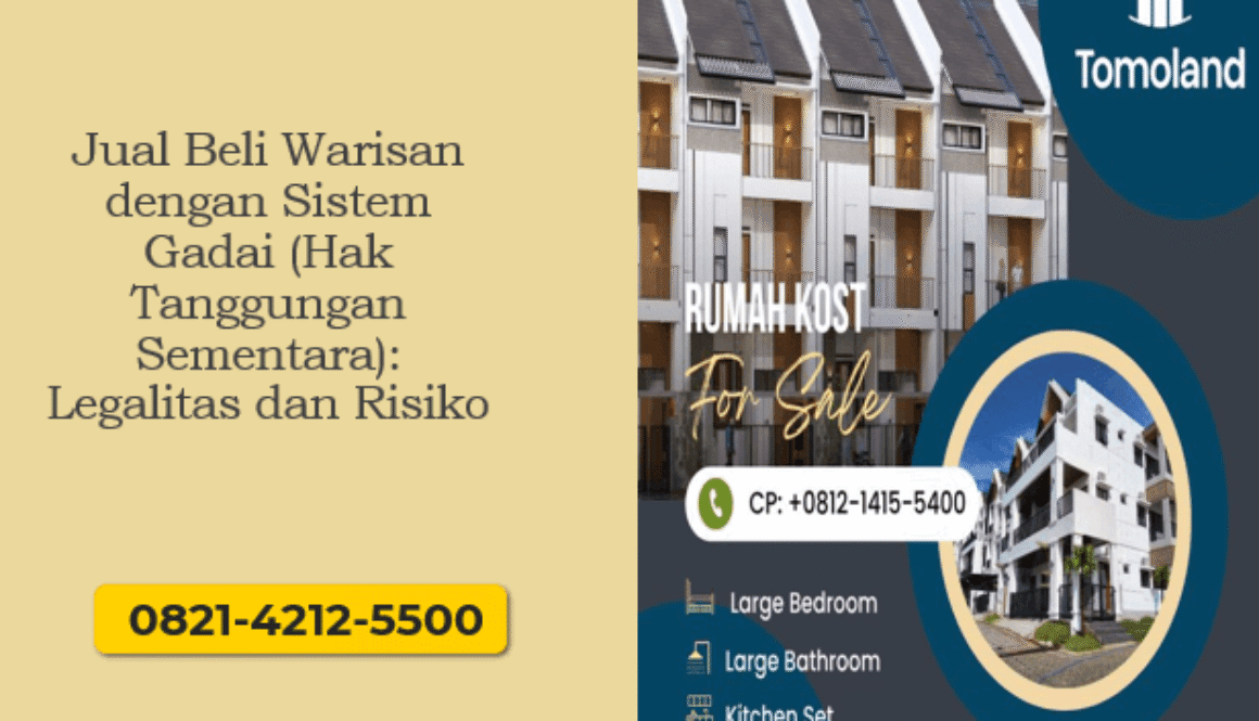 Jual Beli Warisan dengan Sistem Gadai (Hak Tanggungan Sementara): Legalitas dan Risiko