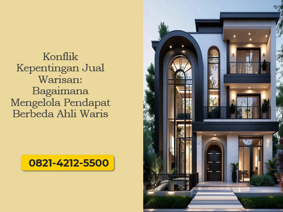Strategi mengelola konflik kepentingan jual warisan agar penjualan properti keluarga berjalan lancar dan legal.