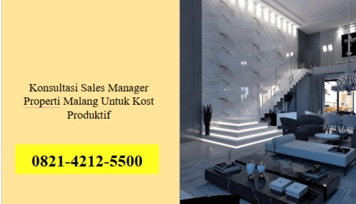 Konsultasi Sales Manager Properti Malang Untuk Kost Produktif