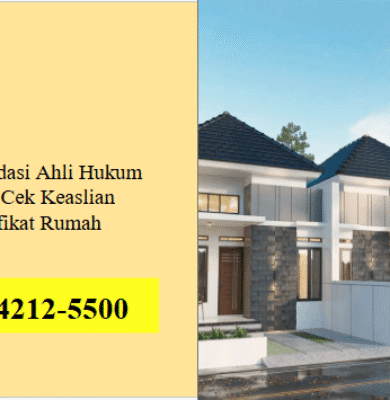Rekomendasi Ahli Hukum Untuk Cek Keaslian Sertifikat Rumah