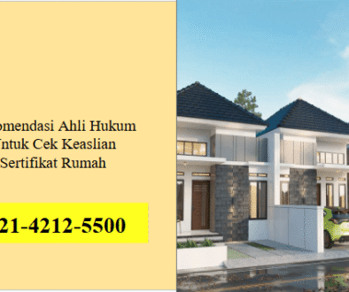 Rekomendasi Ahli Hukum Untuk Cek Keaslian Sertifikat Rumah