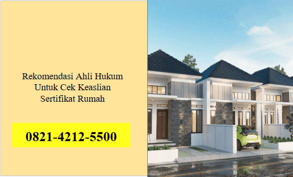 Rekomendasi Ahli Hukum Untuk Cek Keaslian Sertifikat Rumah
