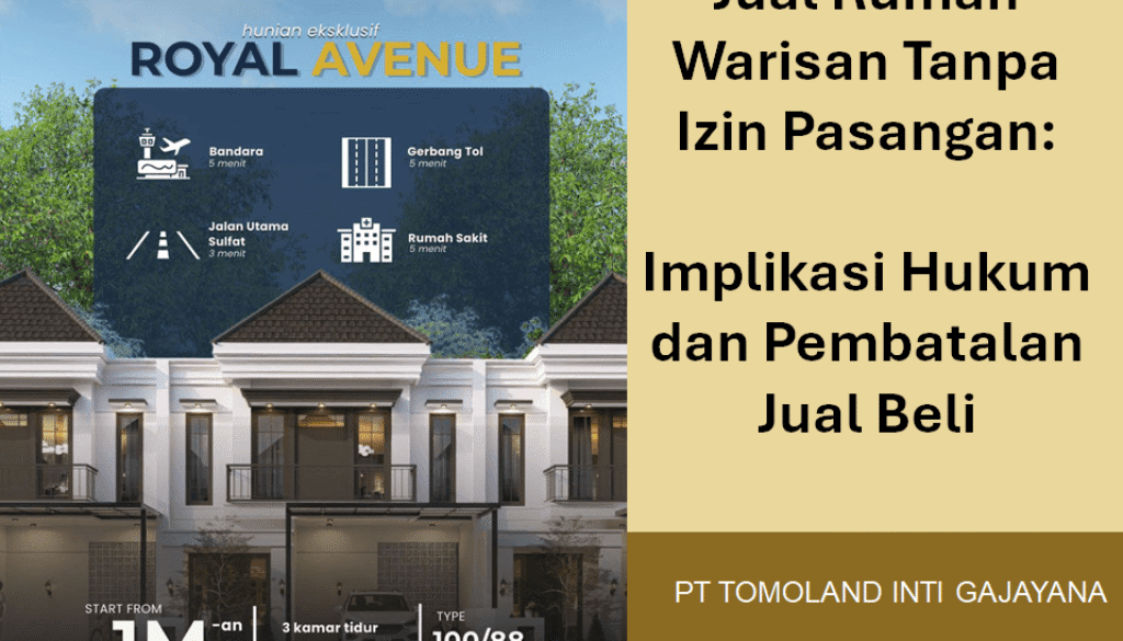 Jual Rumah Warisan Tanpa Izin Pasangan: Implikasi Hukum dan Pembatalan Jual Beli