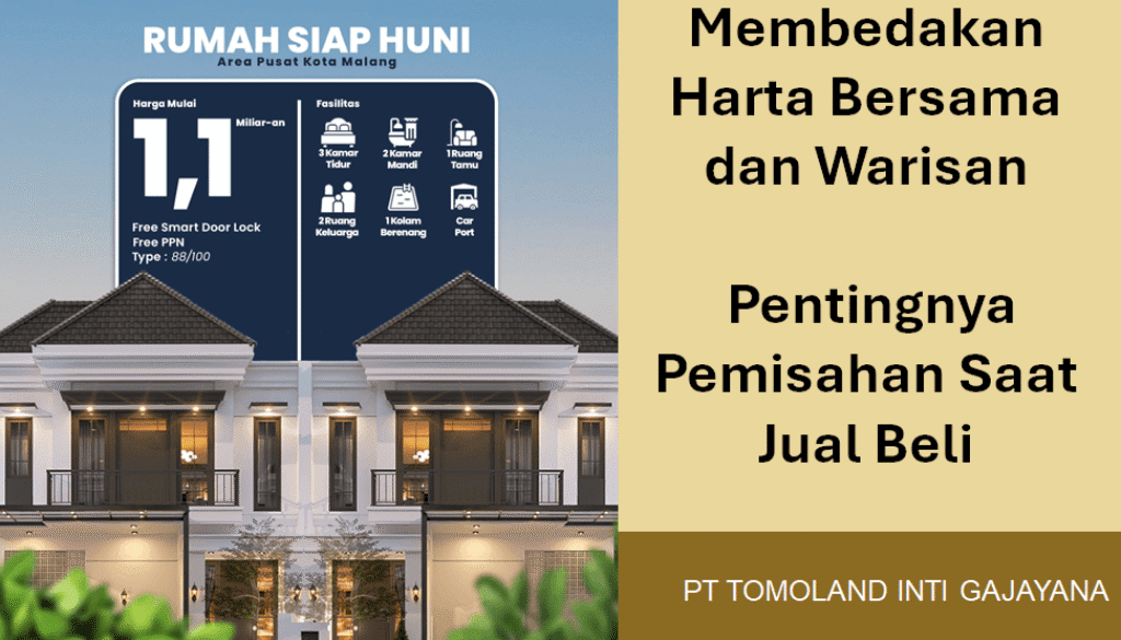 Membedakan Harta Bersama dan Warisan: Pentingnya Pemisahan Saat Jual Beli