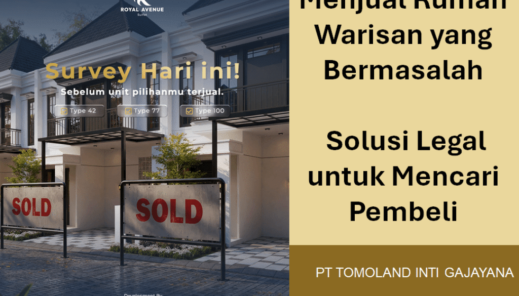 Menjual Rumah Warisan yang Bermasalah: Solusi Legal untuk Mencari Pembeli