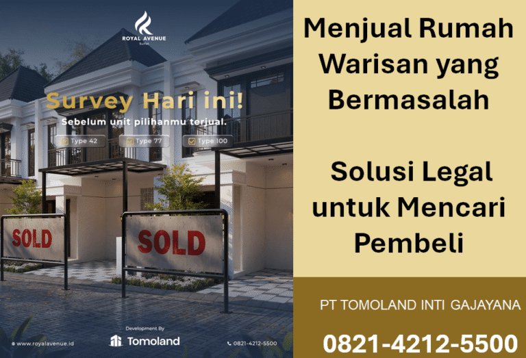 Menjual Rumah Warisan yang Bermasalah: Solusi Legal untuk Mencari Pembeli