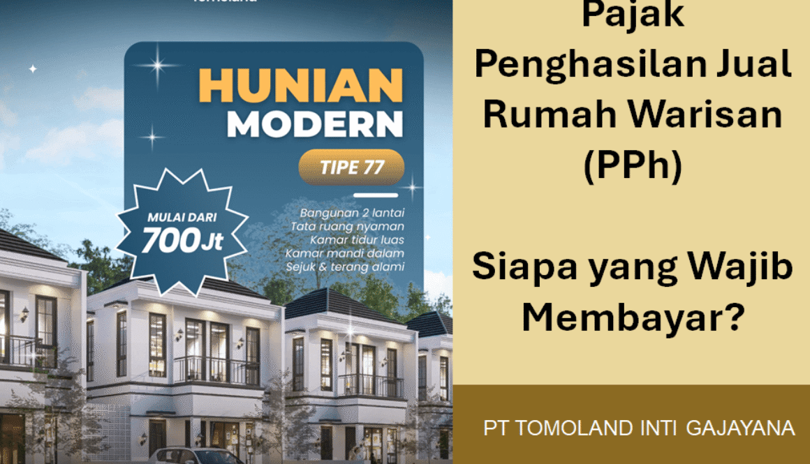 Pajak Penghasilan Jual Rumah Warisan (PPh): Siapa yang Wajib Membayar?