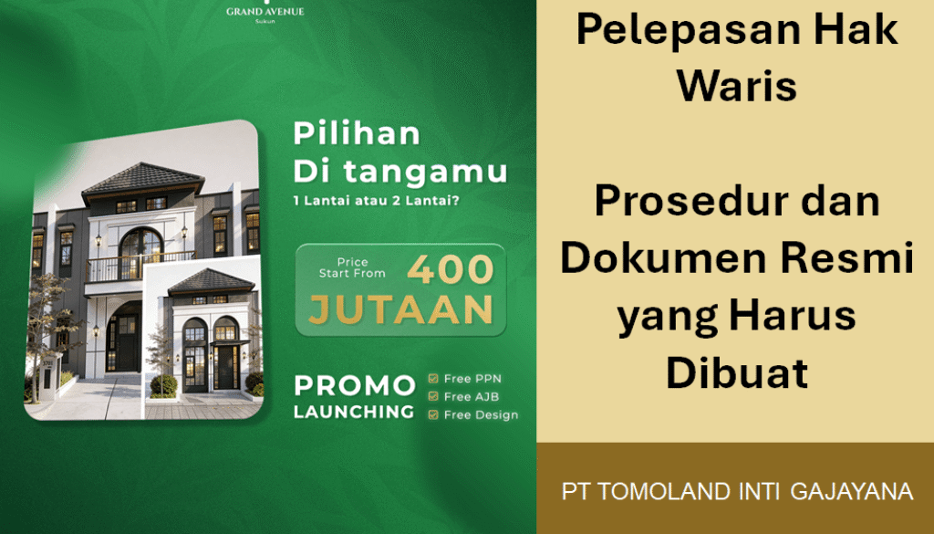 Pelepasan Hak Waris: Prosedur dan Dokumen Resmi yang Harus Dibuat