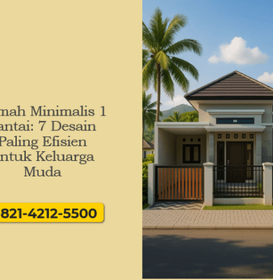Rumah Minimalis 1 Lantai 7 Desain Paling Efisien untuk Keluarga Muda